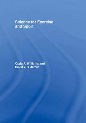 Science for Exercise and Sport book by Craig Williams, David James ...