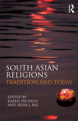 South Asian Religions : Tradition and Today