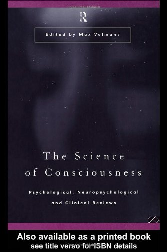 The Science of Consciousness : Psychological, Neuropsychological and ...