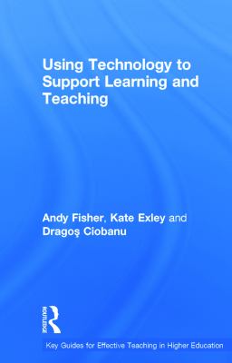Using Technology to Support Learning and Teaching book by Kate Exley ...