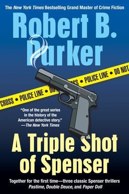 A Triple Shot of Spenser : A Thriller