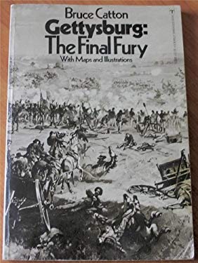 Gettysburg; the Final Fury With Maps and Illustrations used copy by ...