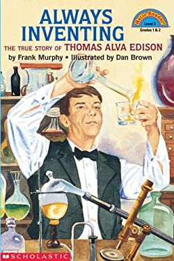 Always Inventing : The True Story of Thomas Alva Edison used book by ...