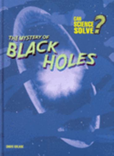 The Mystery Of Black Holes
