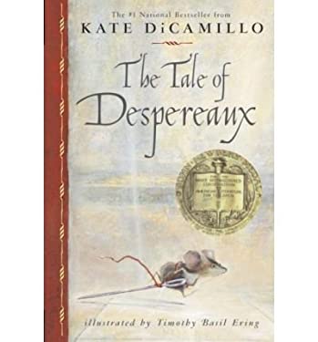 The Tale of Despereaux : Being the Story of a Mouse, a Princess, Some Soup and a Spool of Thread