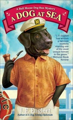 A Dog at Sea : A Bull Moose Dog Run Mystery