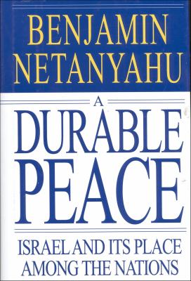 A Durable Peace : Israel and Its Place among the Nations