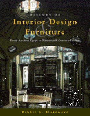 History of Interior Design and Furniture : From Ancient Egypt to