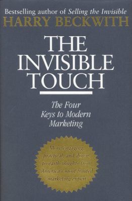Invisible Touch : The Four Keys to Modern Marketing