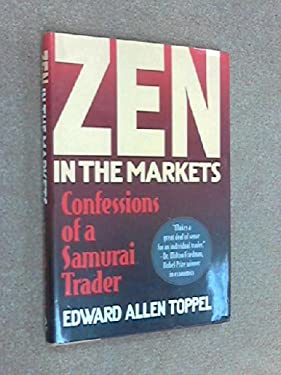 Zen in the Markets : Confessions of a Samurai Trader book by
