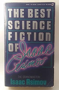 The Best Science Fiction of Isaac Asimov