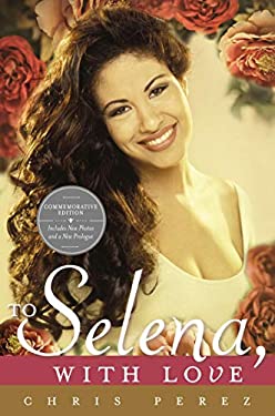 To Selena, with Love : Commemorative Edition