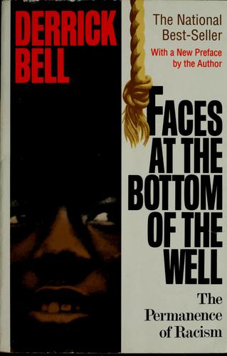 Faces at the Bottom of the Well : The Permanence of Racism in America