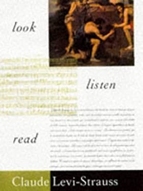 Look, Listen, Read used book by Claude Lévi-Strauss: 9780465068807
