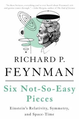 Six Not-So-Easy Pieces : Einstein's Relativity, Symmetry, and Space-Time