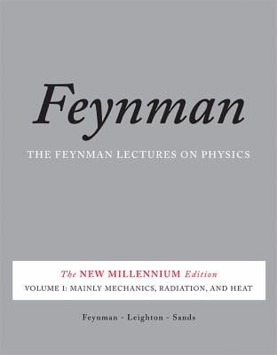 The Feynman Lectures on Physics, Vol. I Vol. 1 : The New Millennium Edition: Mainly Mechanics, Radiation, and Heat