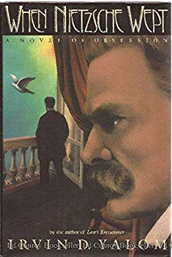 When Nietzsche Wept : A Novel of Obsession