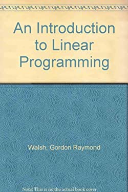 An Introduction to Linear Programming book by G. R. Walsh: 9780471907190