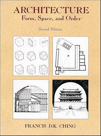 Architecture : Forms, Space, and Order