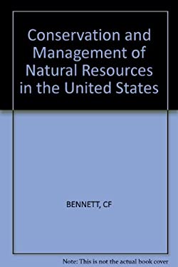 Conservation and Management of - Conservation And Management Of Natural Resources In The United States Bennett Charles F 9780471046523
