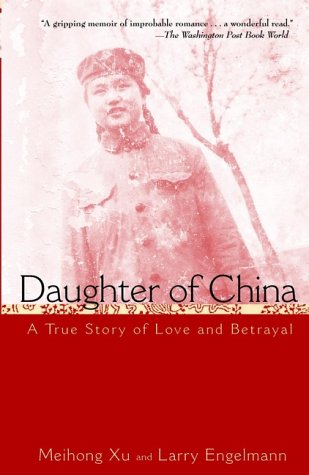 Daughter of China : A True Story of Love and Betrayal used book by