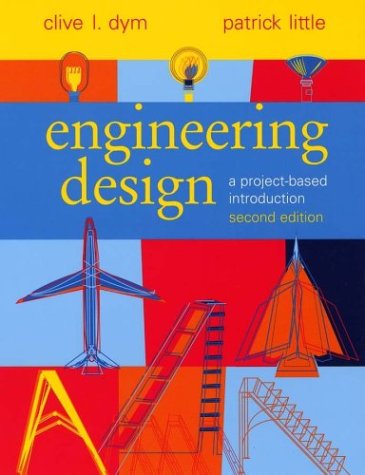 Engineering Design : A Project-Based Introduction used book by Clive L ...