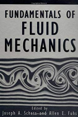 Fundamentals of Fluid Mechanics book by Allen E. Fuhs, Joseph A. Schetz ...