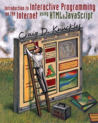 Introduction to Interactive Programming on the Internet : Using HTML ...