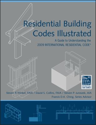 Residential Building Codes Illustrated : A Guide to Understanding the ...