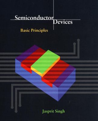 Semiconductor Devices : Basic Principles used book by Jasprit Singh ...