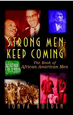 Strong Men Keep Coming : The Book of African American Men used book by