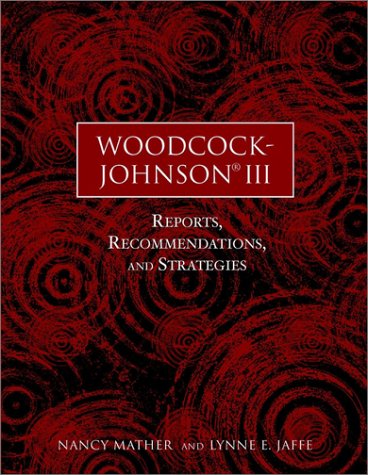 Woodcock-Johnson III : Reports, Recommendations, and Strategies used book by Nancy Mather, Lynne ...