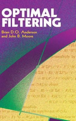 Optimal Filtering book by Brian D. O. Anderson, John B. Moore ...