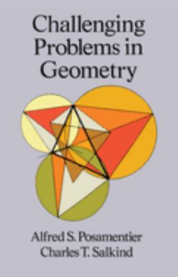 Challenging Problems in Geometry book by Alfred S. Posamentier, Charles ...