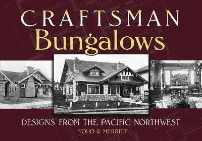 Craftsman Bungalows : Designs from the Pacific Northwest used book by ...