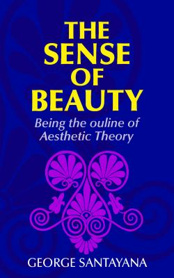 The Sense of Beauty used book by George Santayana: 9780486202389