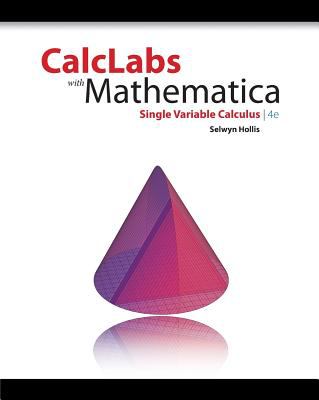 Calclabs With Mathematica For Stewart S Single Variable Calculus 4th Edition By James Stewart Selwyn Hollis 9780495560630 Reviews Description And More Betterworldbooks Com