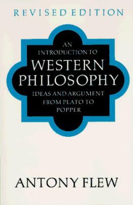 An Introduction to Western Philosophy : Ideas and Argument from Plato to Popper