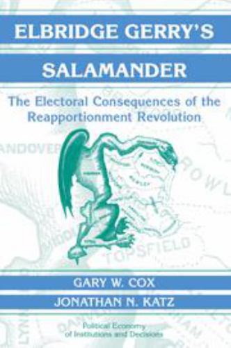 Elbridge Gerry's Salamander: The Electoral Consequences of the Reapportionment Revolution
