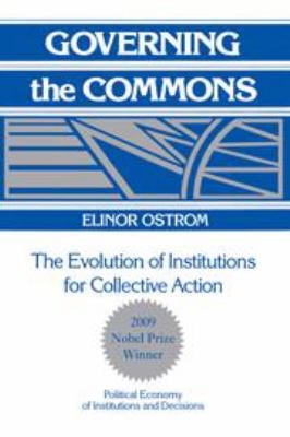 Governing the Commons : The Evolution of Institutions for Collective Action