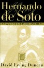 Hernando de Soto : A Savage Quest in the Americas used book by David E. Duncan: 9780517582220
