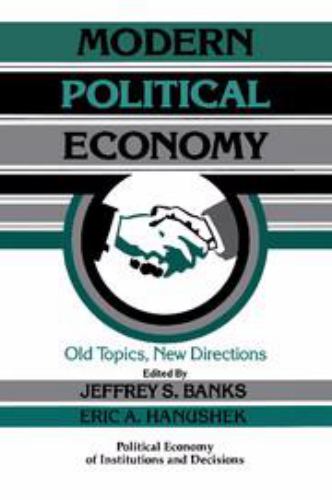 Modern Political Economy: Old Topics, New Directions