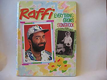 The Raffi Everything Grows Songbook