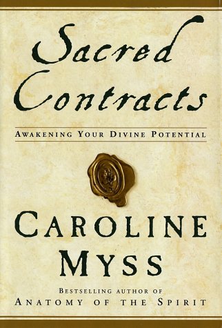 Sacred Contracts : Awakening Your Divine Potential