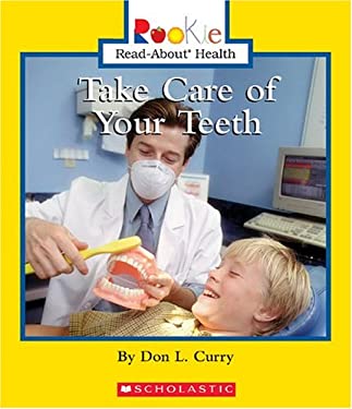 Rookie Read-About Health: Take Care of Your Teeth