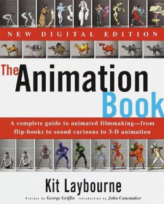 The Animation Book : A Complete Guide to Animated Filmmaking - From ...