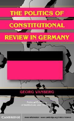 The Politics of Constitutional Review in Germany