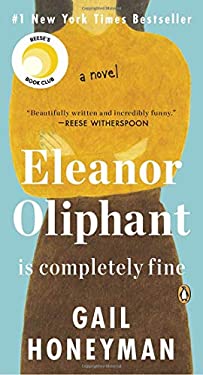 Eleanor Oliphant Is Completely Fine : A Novel