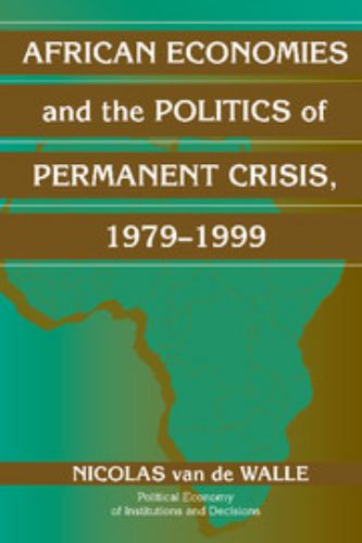 African Economies and the Politics of Permanent Crisis, 1979-1999