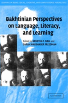 Bakhtinian Perspectives on Language, Literacy, and Learning used book ...